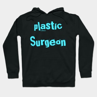 Plastic Surgeon Hoodie